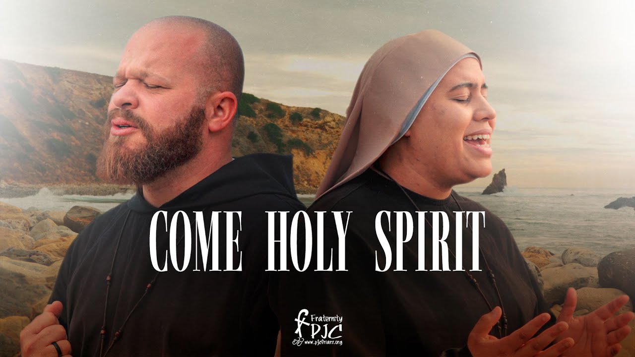 Come Holy Spirit -  Friars Poor of Jesus Christ (Official)