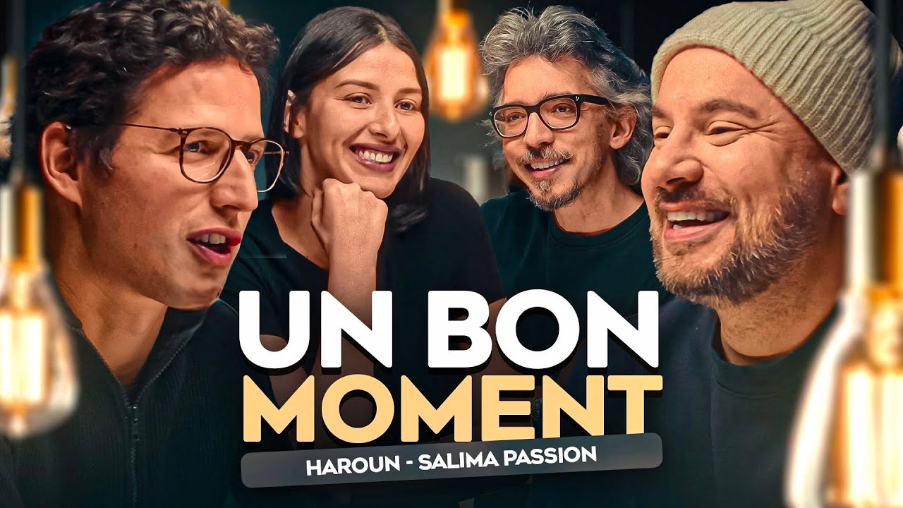 Haroun et Salima Passion parlent de trucs qui comptent (Un Bon Moment, S5-E16)