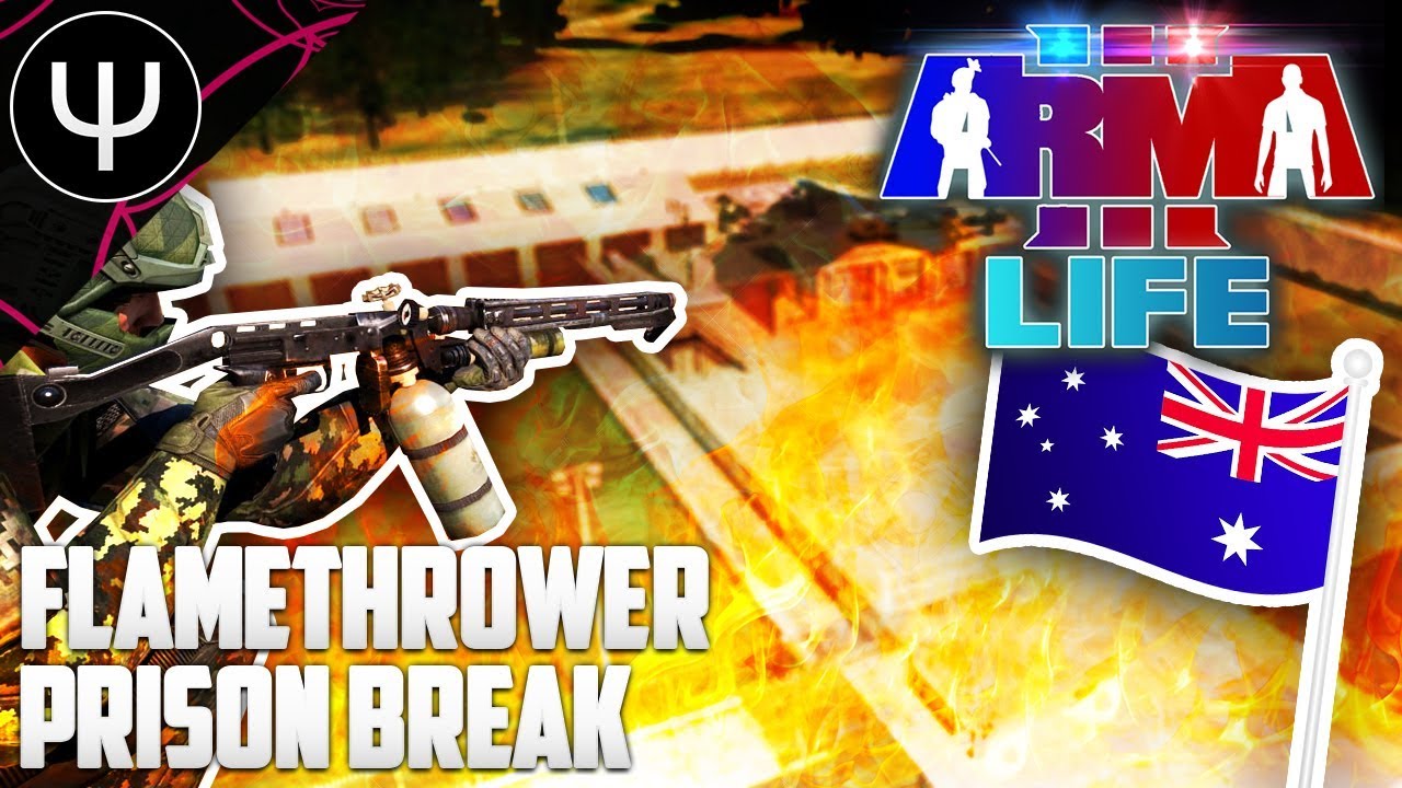 ARMA 3: Australia Life Mod — FLAMETHROWER Prison Break!