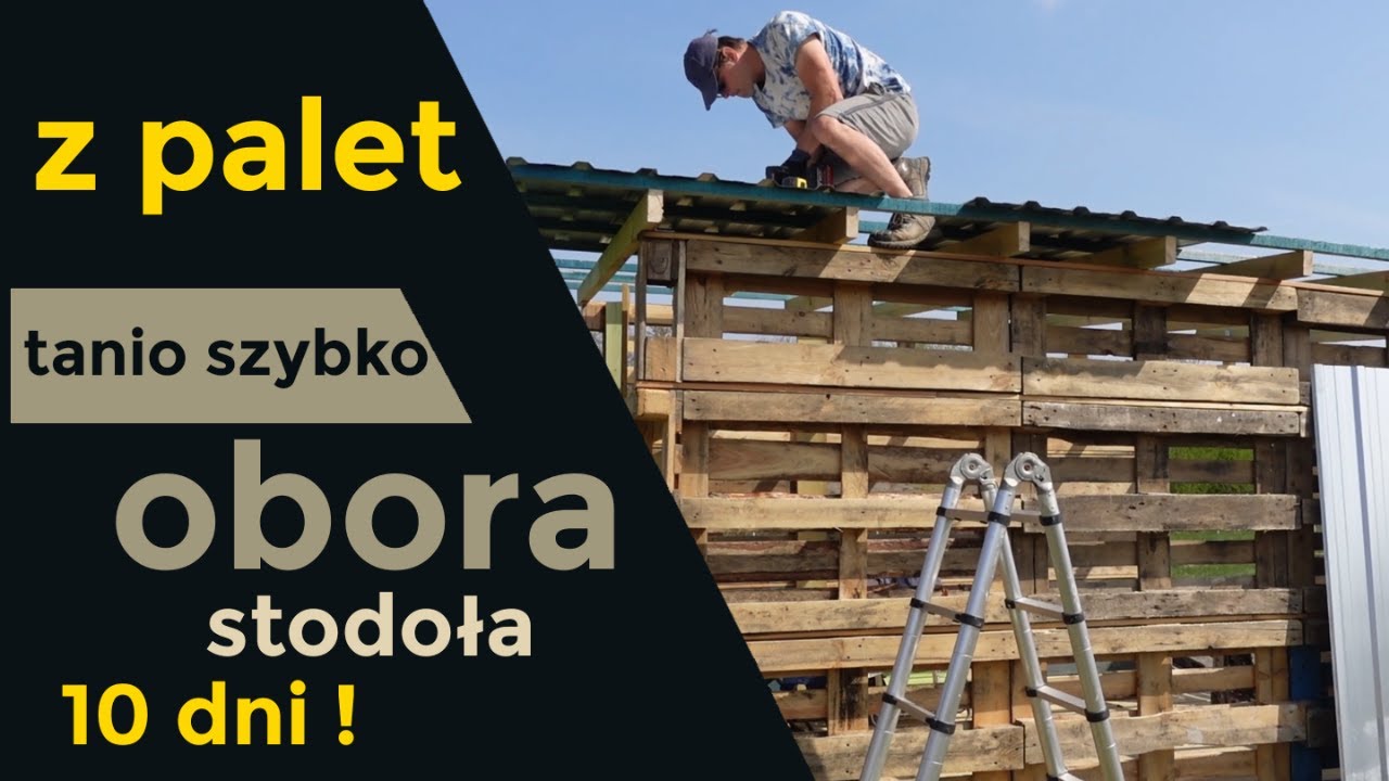 Tanie budowanie z palet. Jak wybudować tanio i szybko stodołę, oborę.