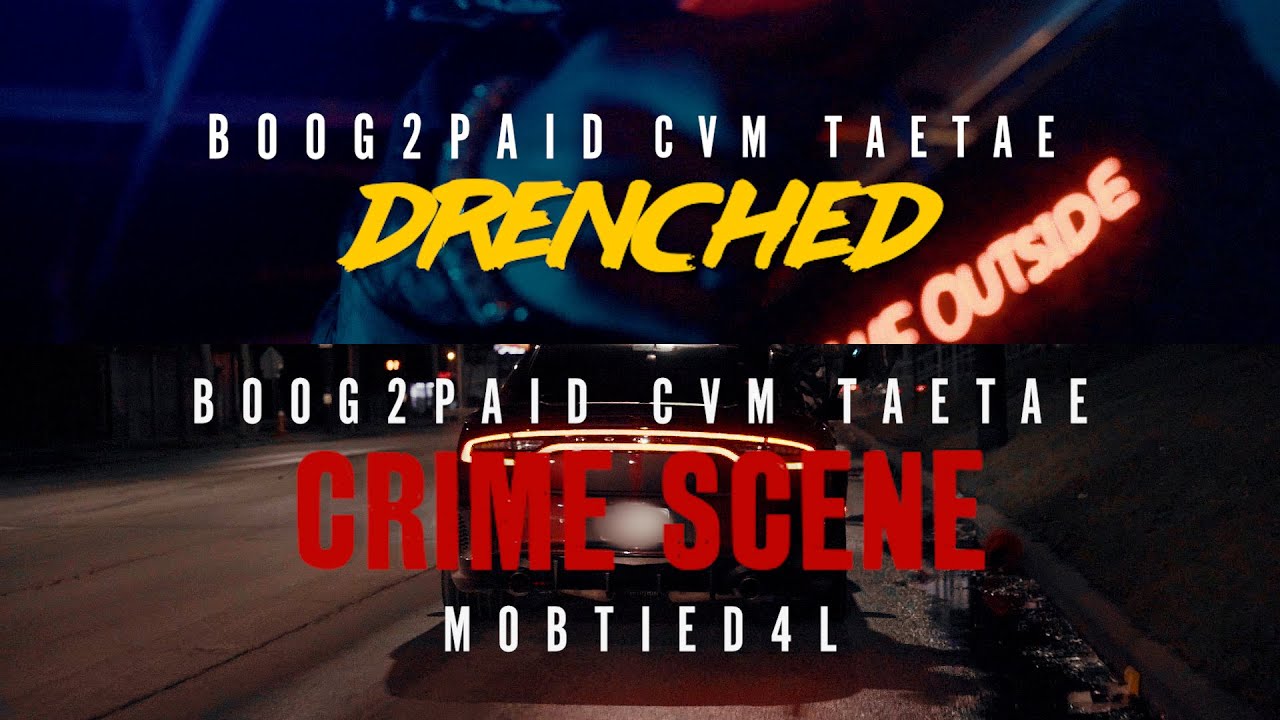 Boog2Paid & CVM Tae Tae - Drenched x Boog2Paid & CVM Tae Tae & Mobtied4L [Official Music Video]