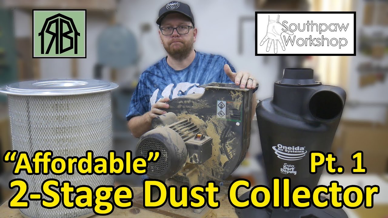 Affordable 2-Stage Dust Collector Part 1