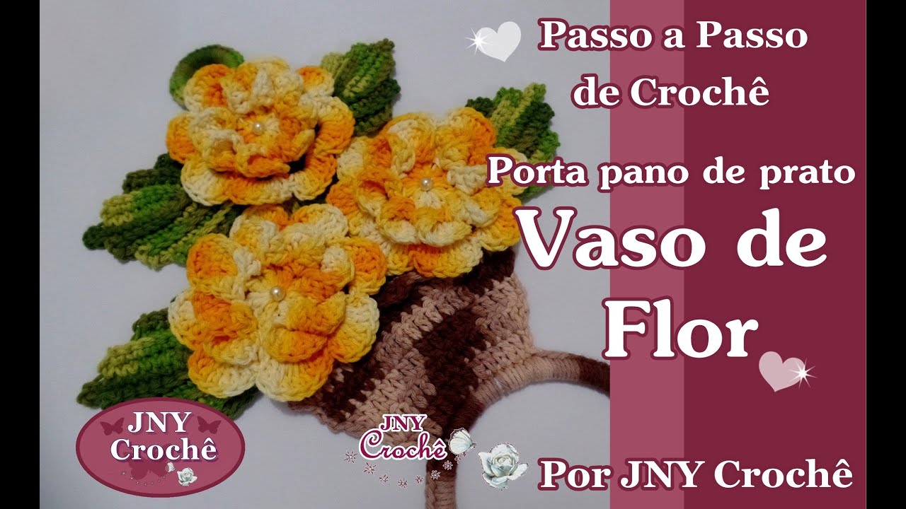 Porta pano de prato de crochê Vaso de Flor por JNY Crochê