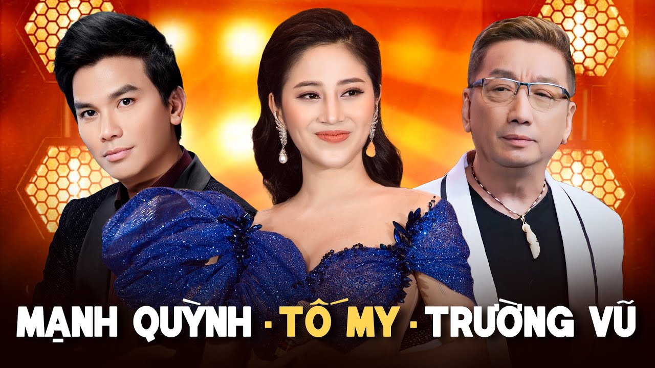 Trường Vũ - Mạnh Quỳnh - Tố My | Đoạn Tái Bút & Sao Chưa Thấy Hồi Âm - ĐẲNG CẤP NHẠC VÀNG TRỮ TÌNH