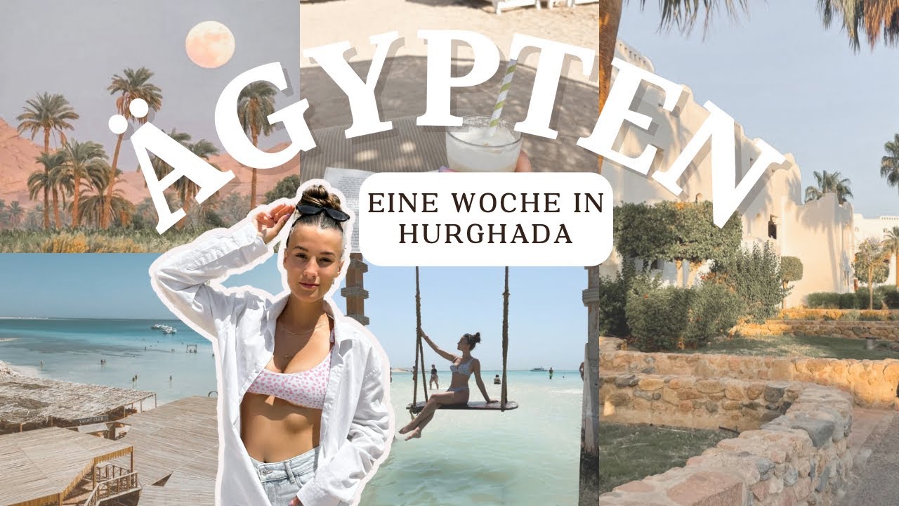 Urlaub in ÄGYPTEN Vlog - 1 Woche in Hurghada Grand Resort, Orange Bay, Schnorcheln, Urlaub am Strand