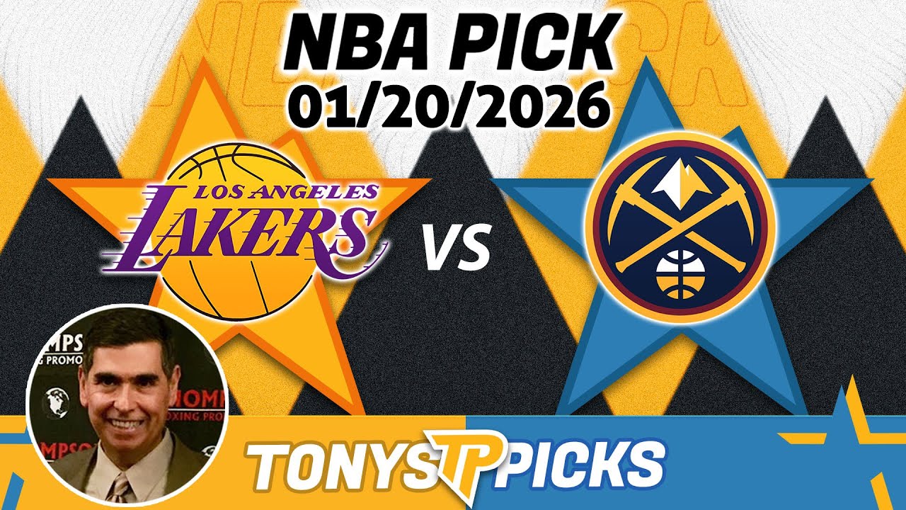 LA Lakers vs Denver Nuggets Pick 1/20/26 NBA Pick Prediction