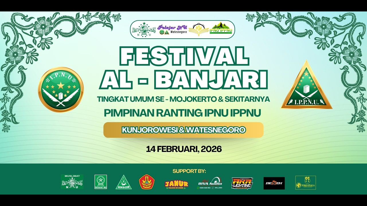 FESTIVAL AL-BANJARI Tingkat Umum se-MOJOKERTO dan Sekitarnya Dalam Rangka HARLAH IPNU IPPNU 2026