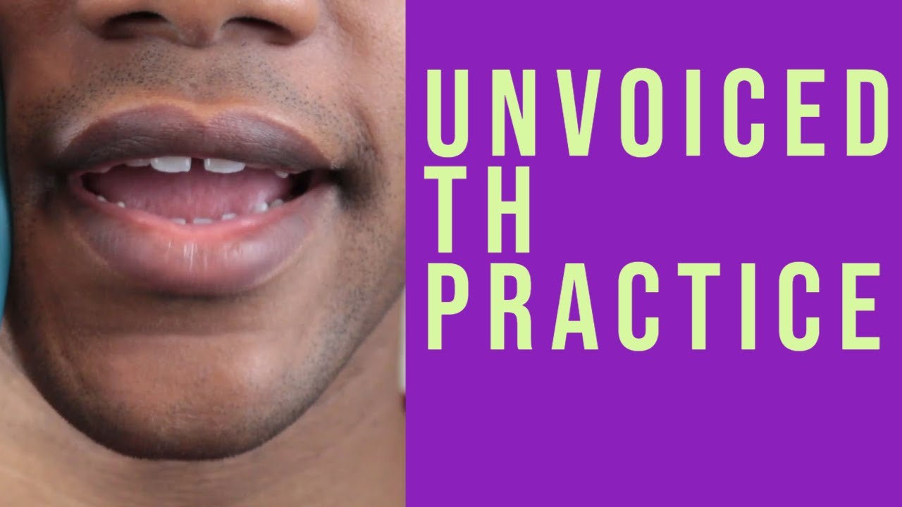 Unvoiced TH pronunciation practice