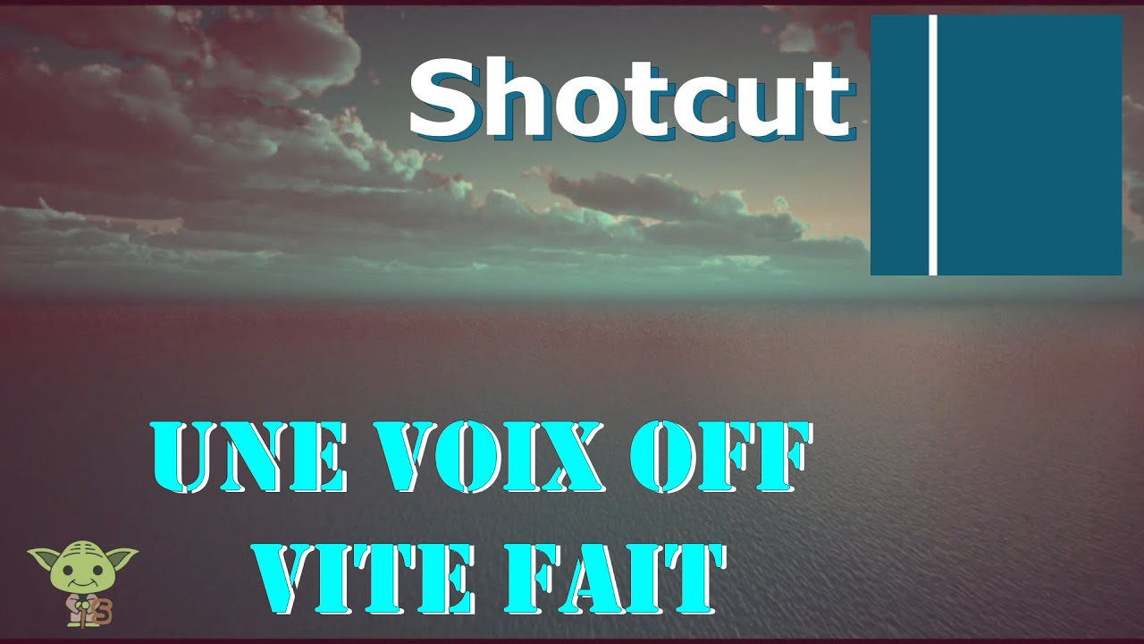 Tuto Shotcut- Voix Off rapide