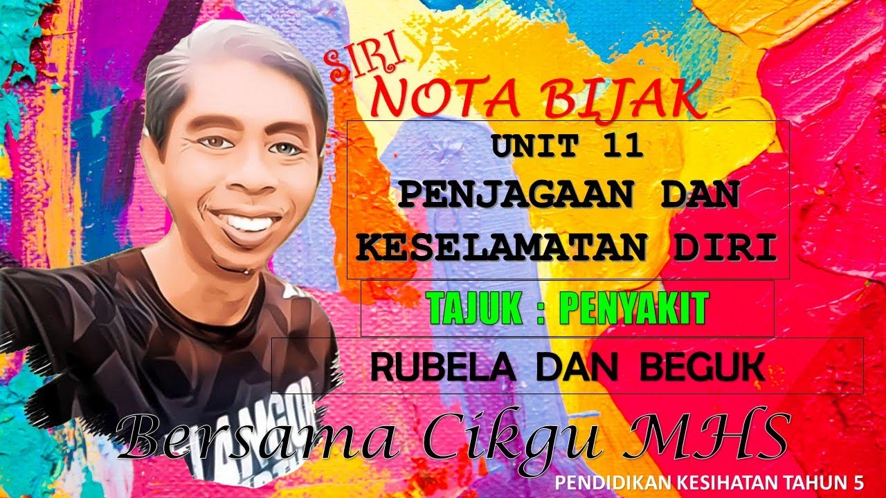 PEND. KESIHATAN TAHUN 5 | UNIT 11 : PENJAGAAN DAN KESELAMATAN DIRI | PENYAKIT | RUBELA DAN BEGUK