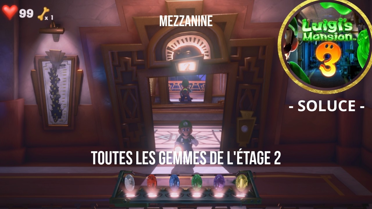 Obtenir toutes les gemmes de l'étage 2 - Mezzanine - Luigi's Mansion 3