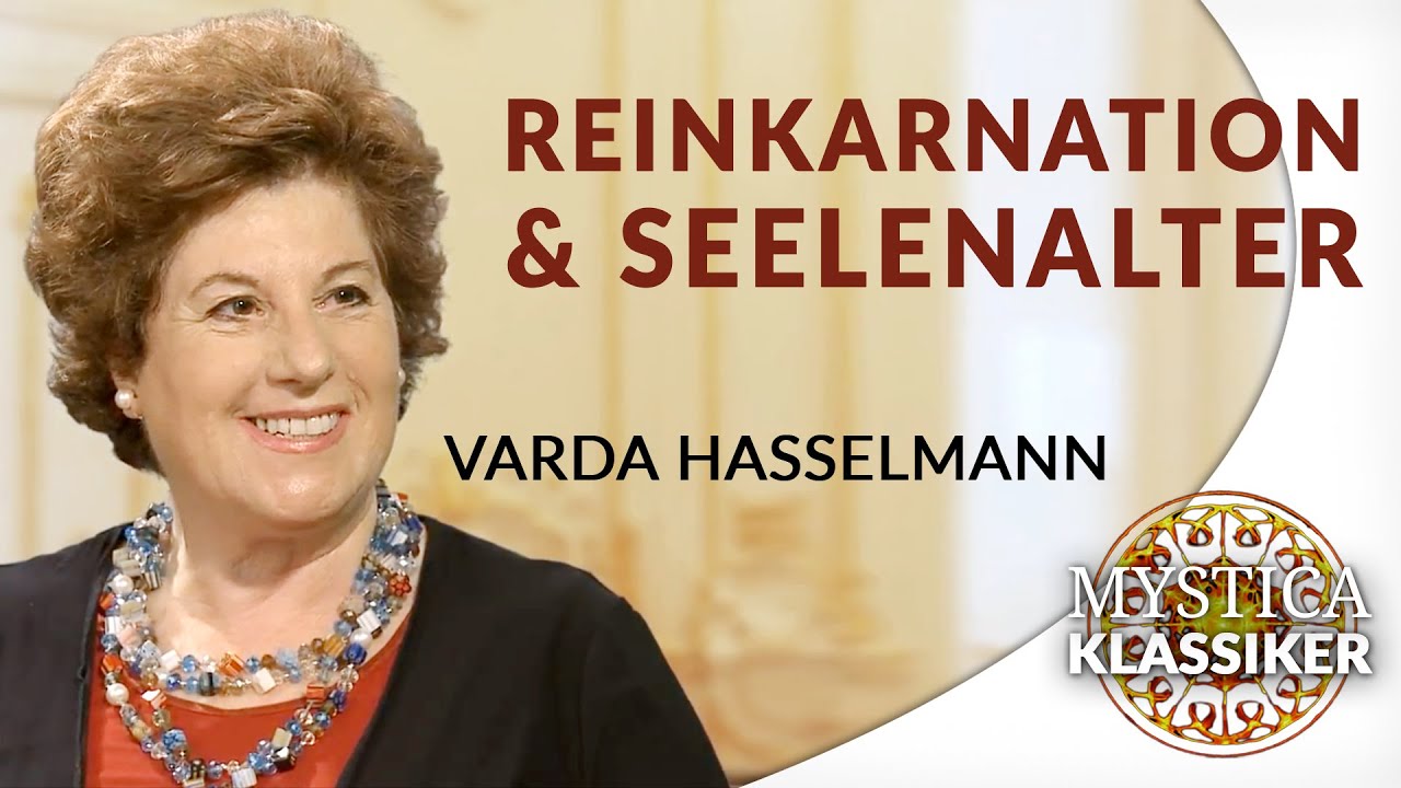 Varda Hasselmann - Reinkarnation und Seelenalter | MYSTICA.TV Klassiker (2015)