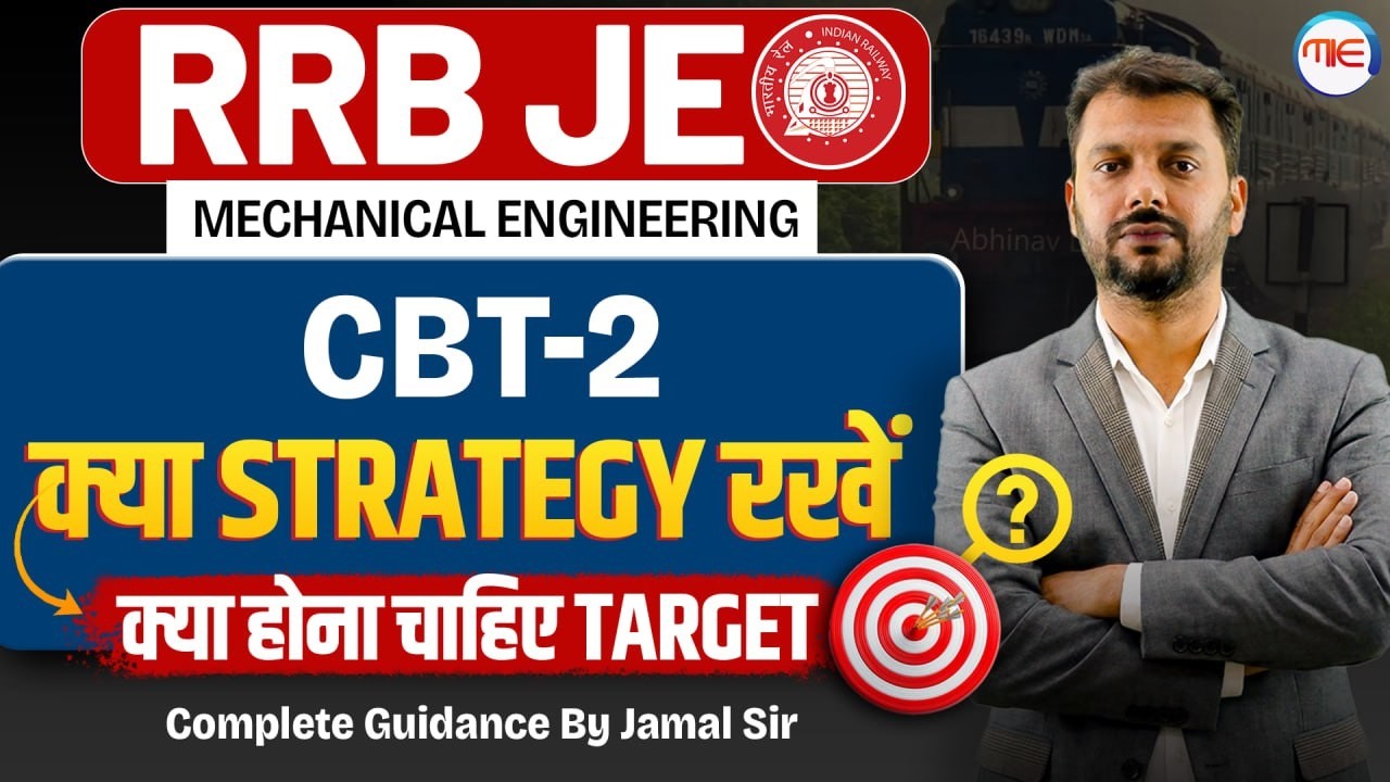 RRB JE Mechanical CBT-2 Strategy | Preparation Strategy | Target Score | RRB JE 2026 🔥| Jamal Sir