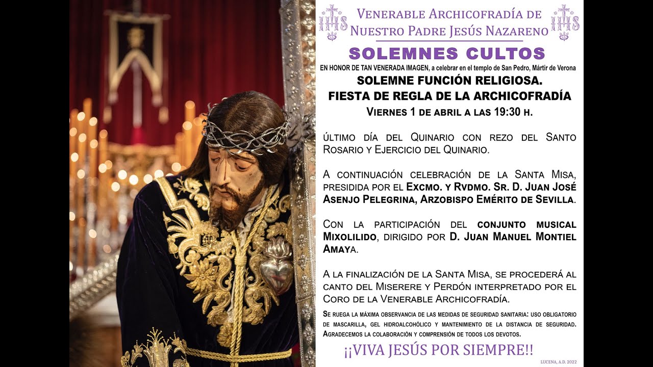 Solemne Función Religiosa. Misa de Regla de la Vble. Archicofradía de Ntro. Padre Jesús Nazareno.