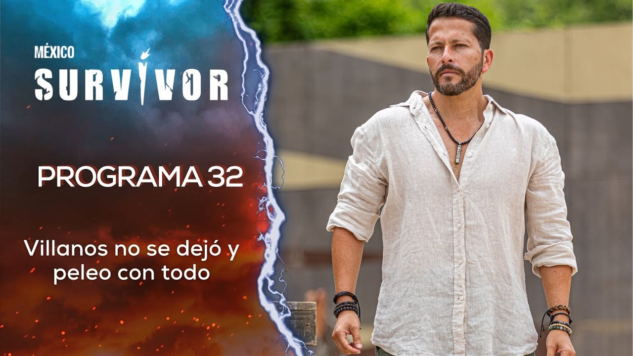 Programa 32 COMPLETO | Survivor México 2025 | 🟡Héroes y Villanos🟢