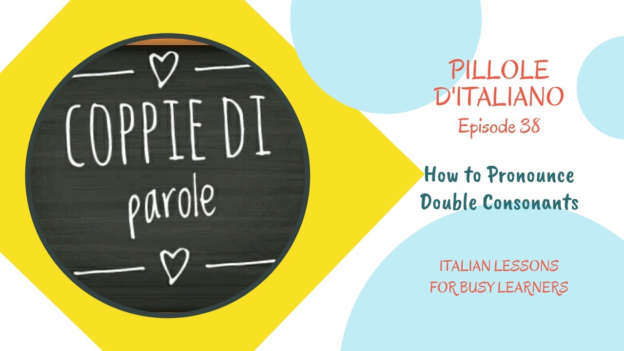Italian Pronunciation - DOUBLE CONSONANTS