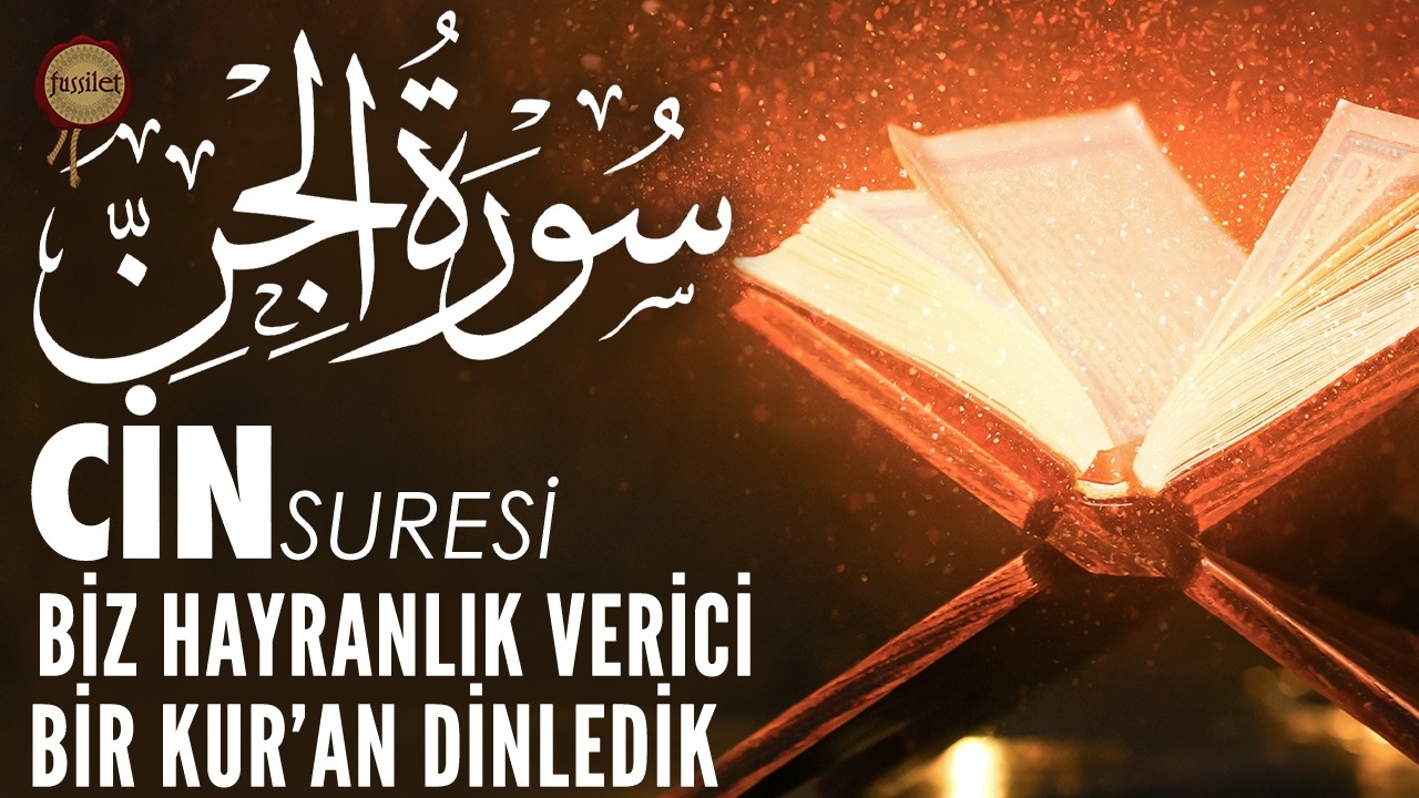 Cin Suresi | Gerçekten Biz, Hayranlık Verici Bir Kuran Dinledik | Ali Turan