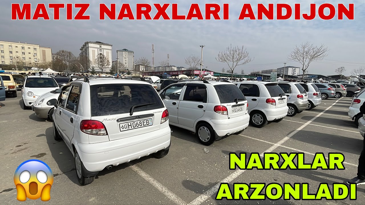 15 FEVRAL MATIZ NARXLARI ANDIJON MASHINA BOZOR ARZON NARXLARDA VARIANT BOR XAMMA KORSIN 
