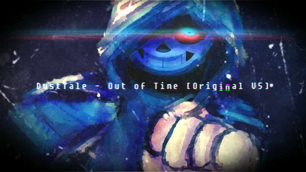 IB!DustTale - Out of Time [Original V5]