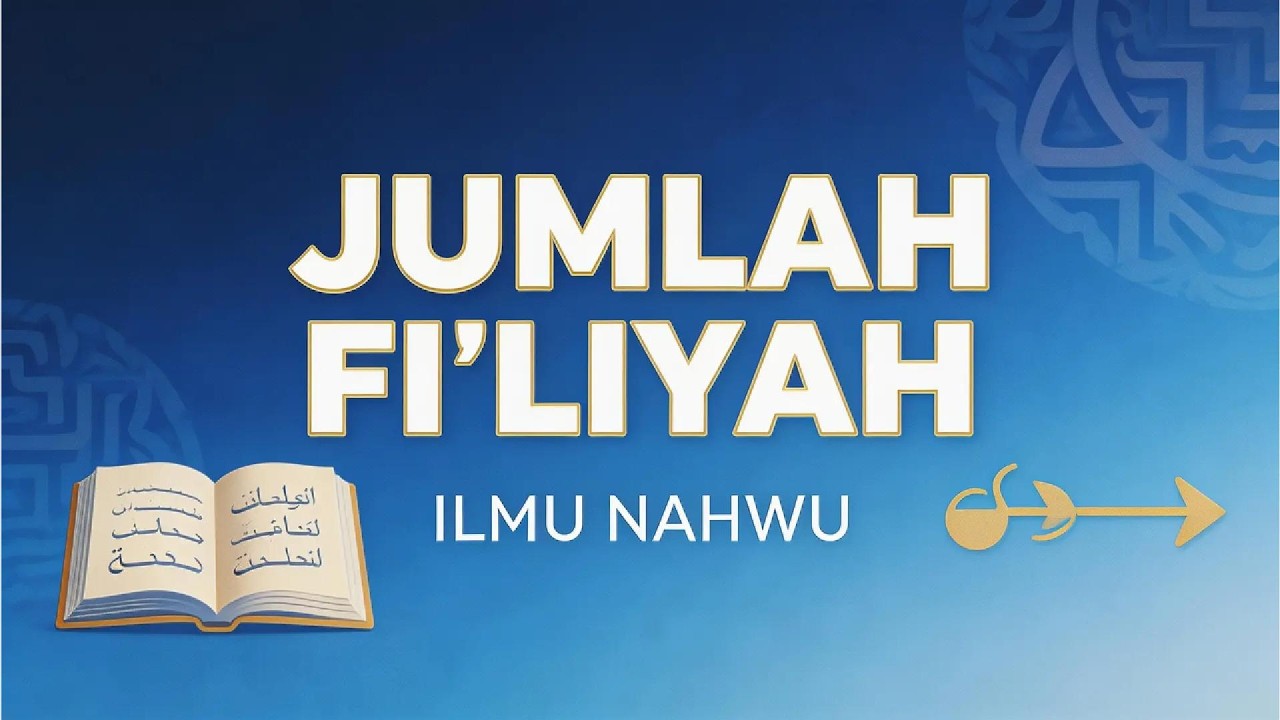 Nahwu #7 Jumlah Fi'liyah