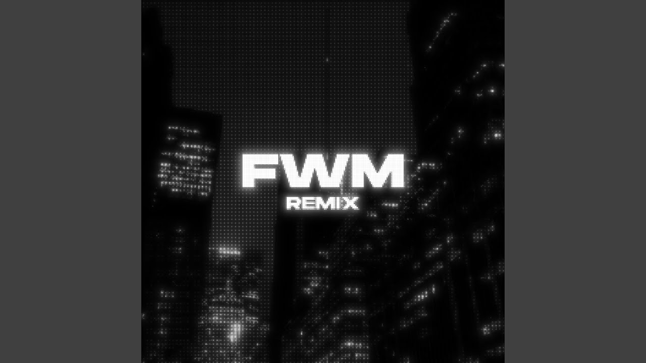 FWM (Smi.le Remix) (feat. alan vuong)