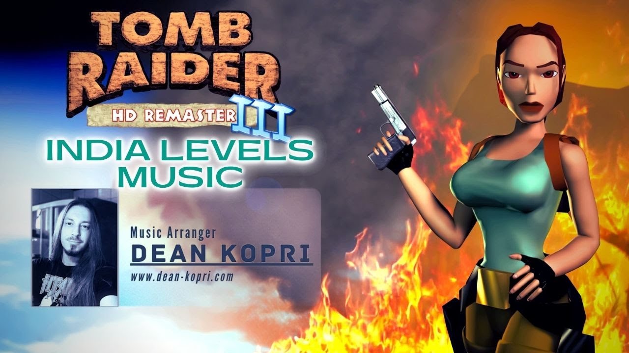TOMB RAIDER 3  Soundtrack Remade - India Levels Music - by Dean Kopri