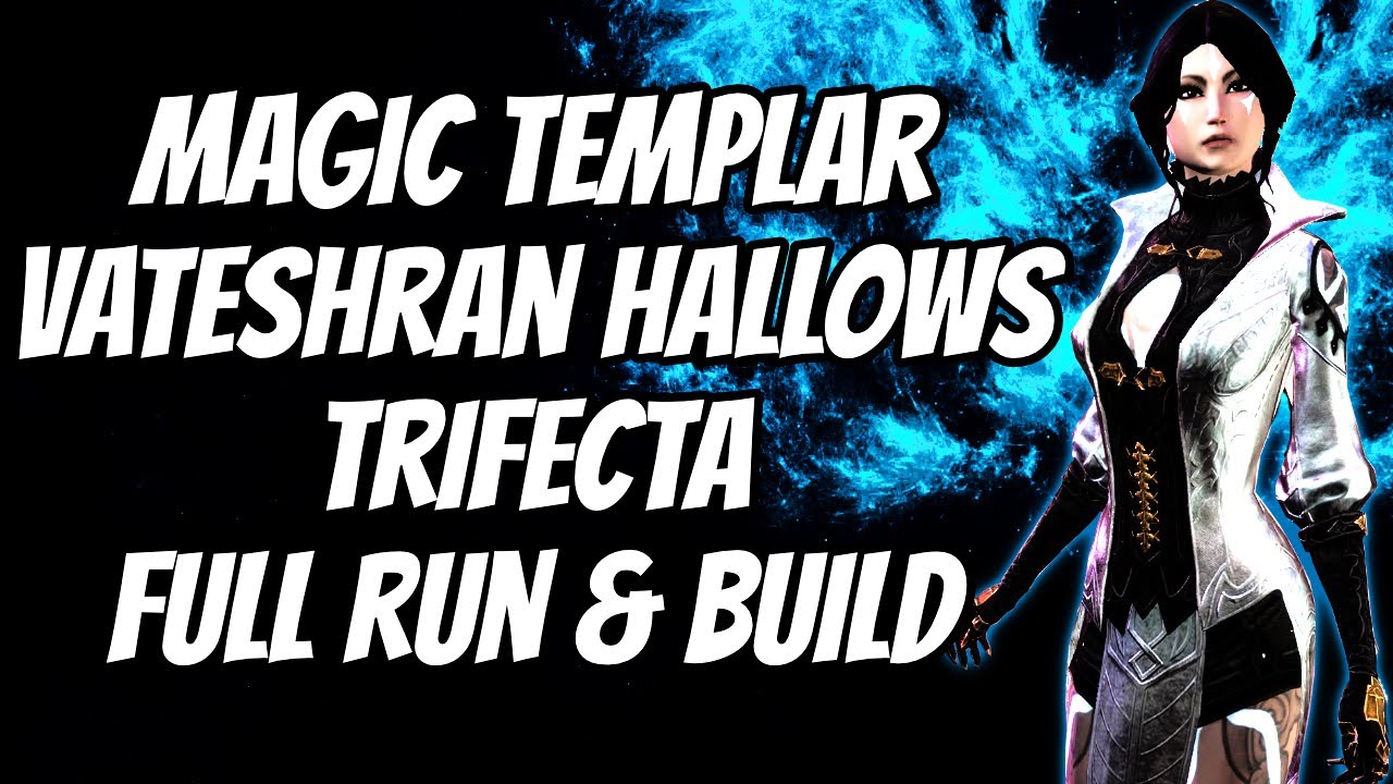 ESO - 🌟Magic Templar Vateshran Hallows Trifecta🌟Full Run & Build