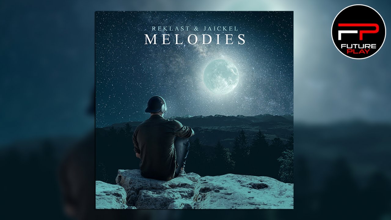 Reklast & Jaickel - Melodies (Radio Edit)