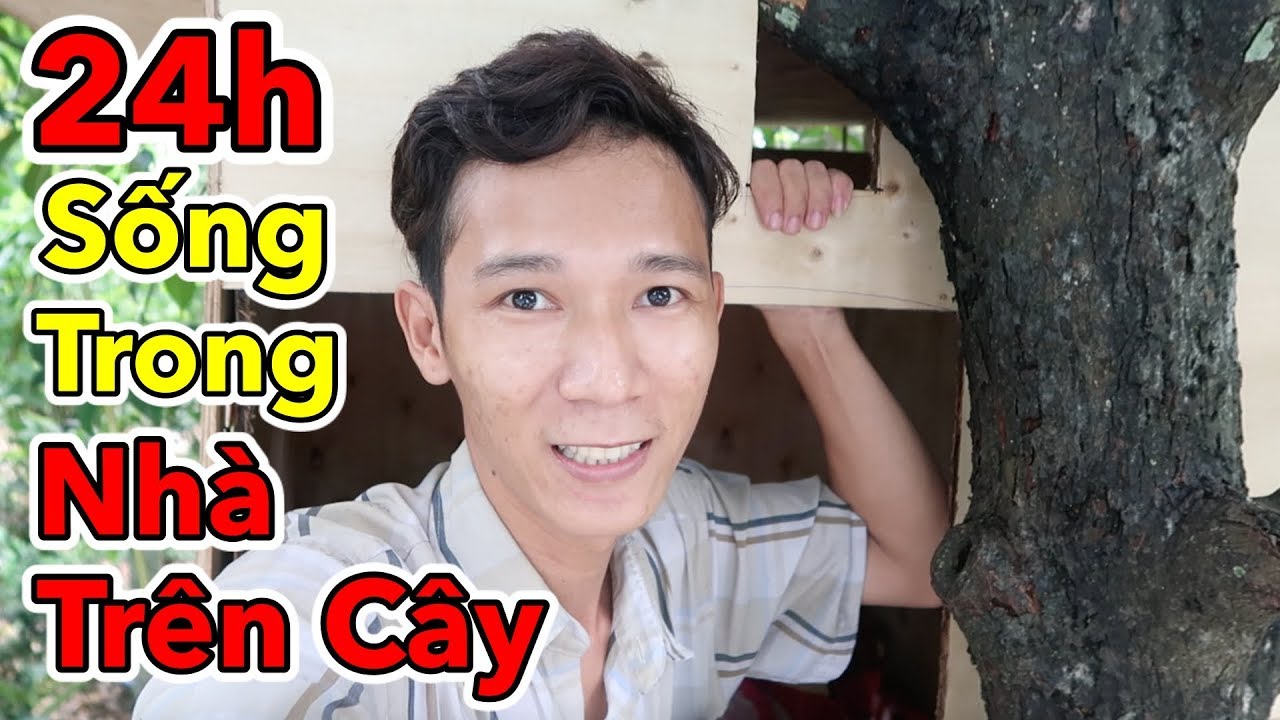 L&acirc;m Vlog - Thử Th&aacute;ch 24 Giờ Sống Trong Nh&agrave; Tr&ecirc;n C&acirc;y | 24h Sống Trong Nh&agrave; Gỗ Tr&ecirc;n C&acirc;y