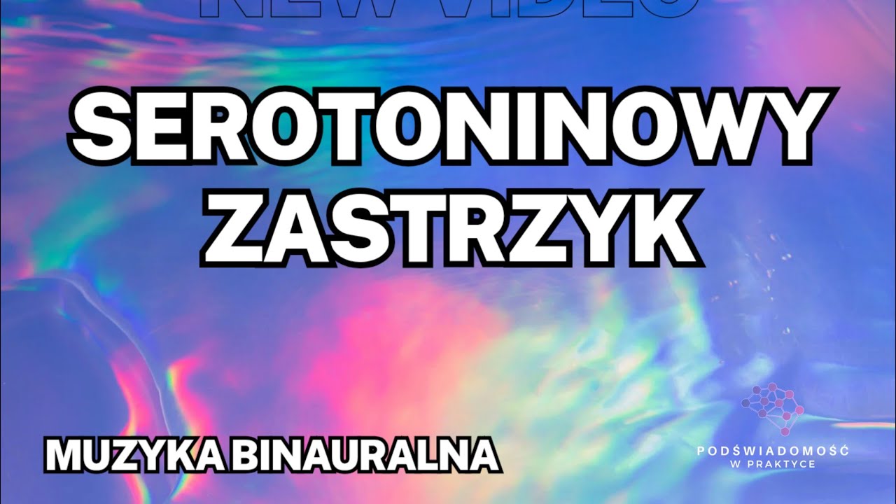 BŁYSKAWICZNA POPRAWA NASTROJU W 10 MIN | UWOLNIENIE SEROTONINY | SZYBKI TRANS | MUZYKA BINAURALNA