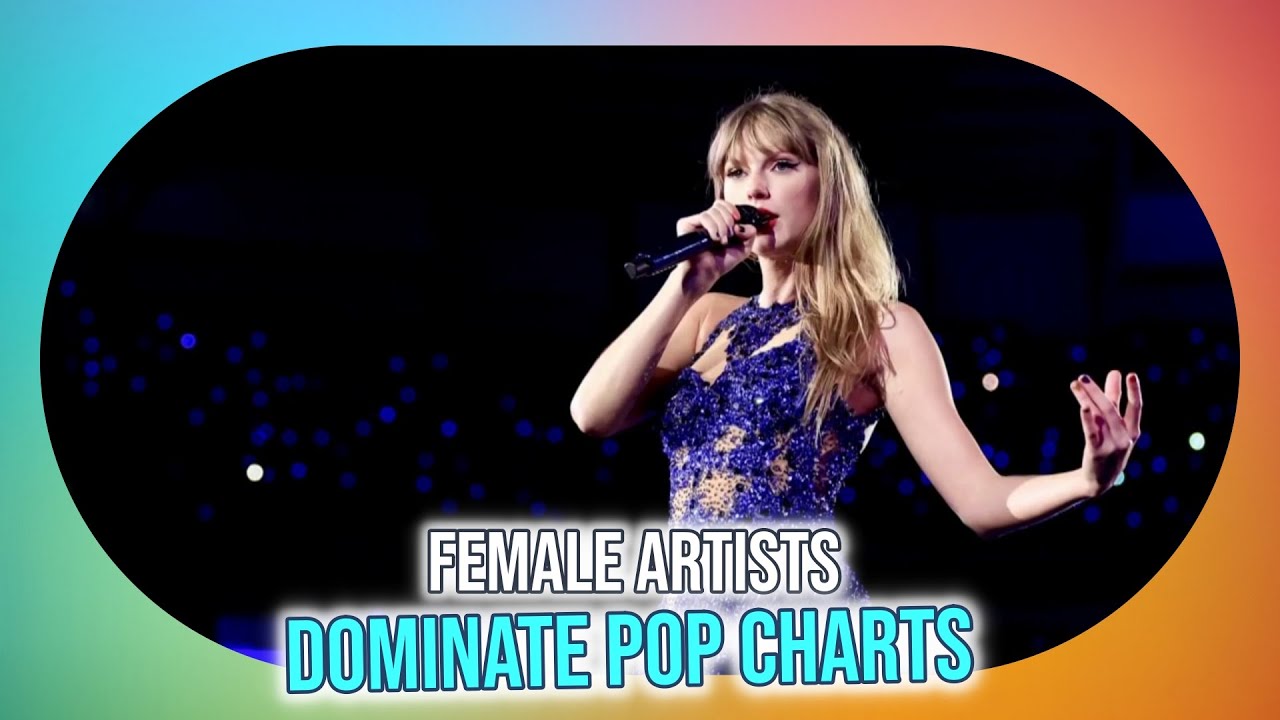 Women Take Over Pop: 7 Female Artists Dominate Charts at 20+
