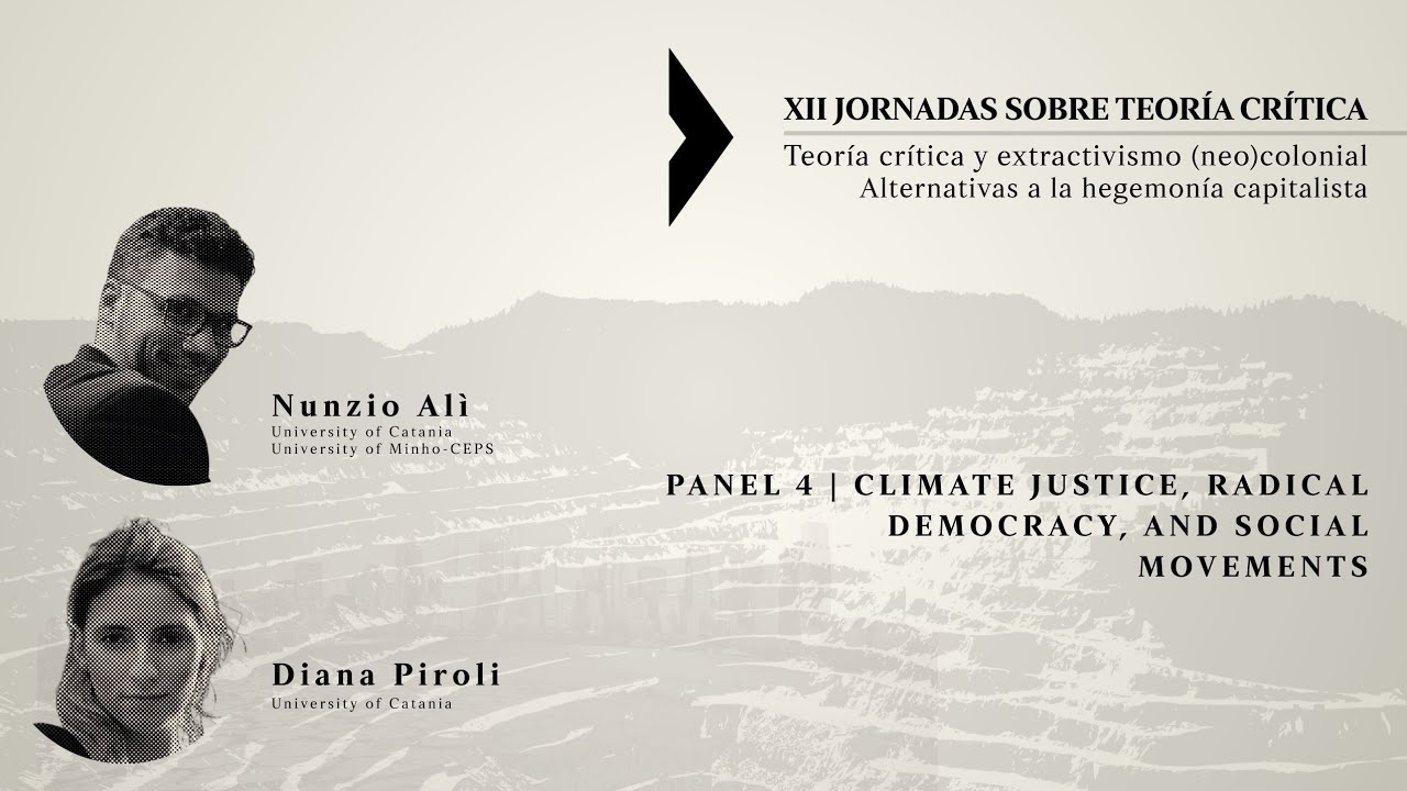 XII Jornadas sobre Teoría Crítica | Panel 4 | Climate Justice and Radical Democracy