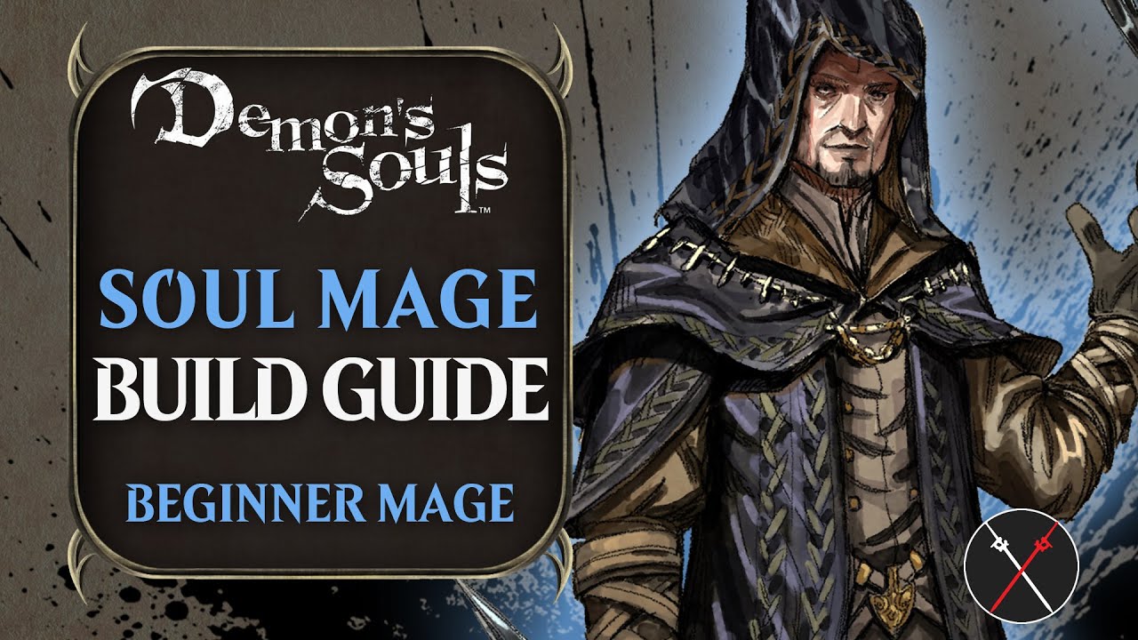 Demon’s Souls Build Guide: Soul Mage (Beginner Royalty Build for Remake)