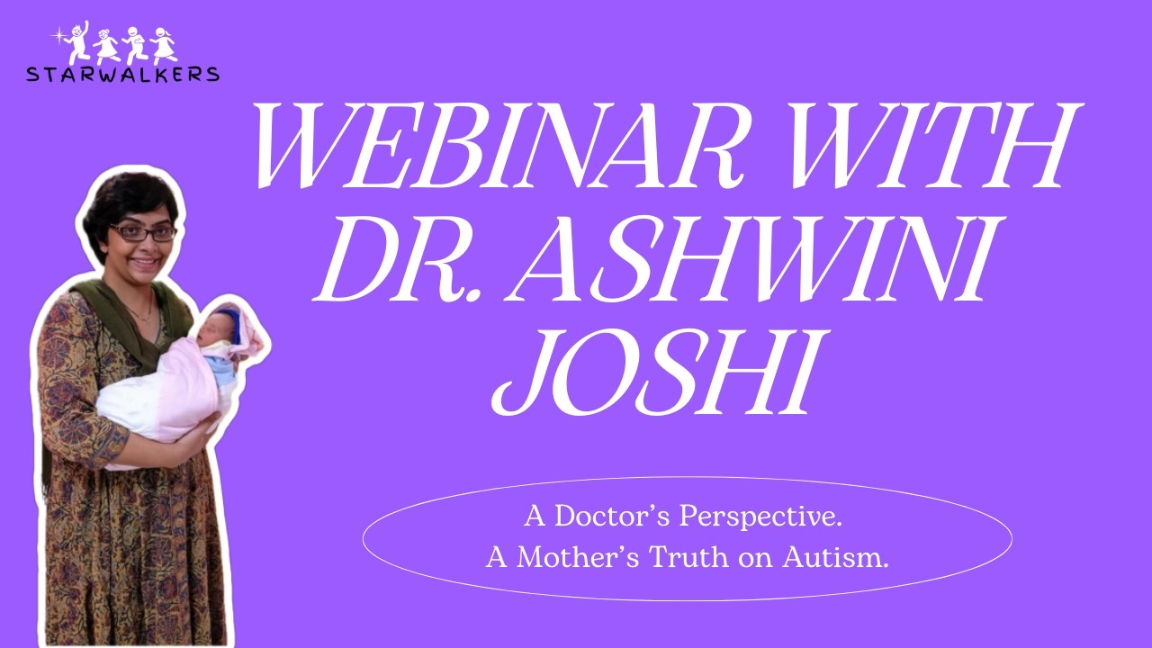 A Doctor's Perspective. A Mother's Truth on Autism: An Interactive Webinar with Dr. Ashwini Joshi
