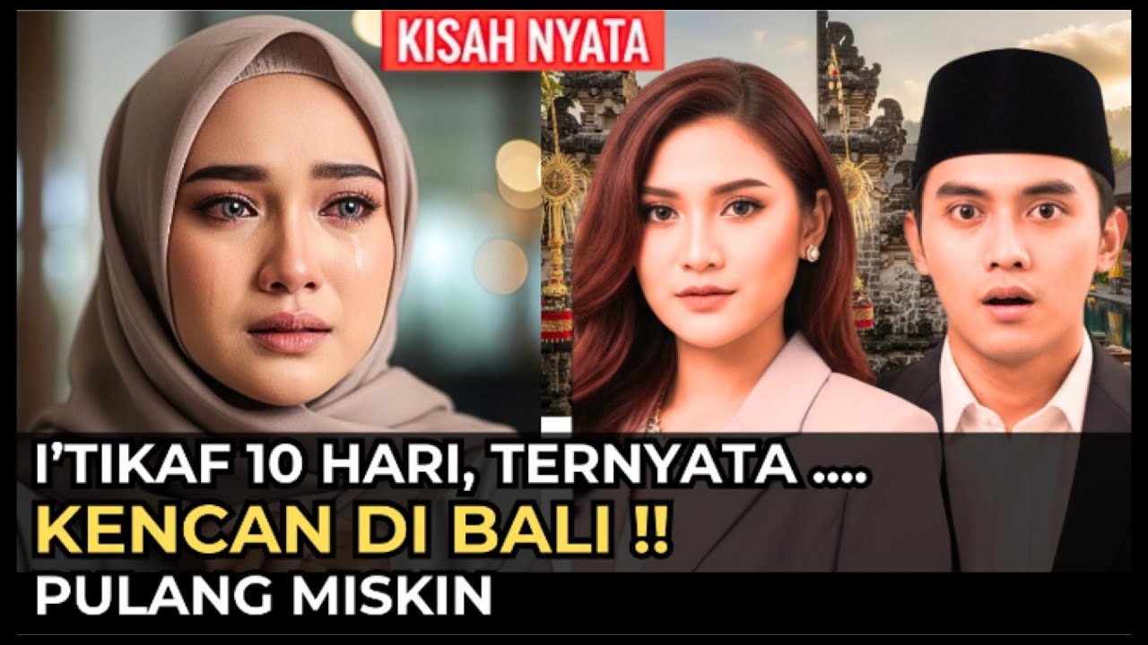 NGAKU  I'TIKAF TERNYATA KENCAN DI BALI, KARMA KONTAN !!
