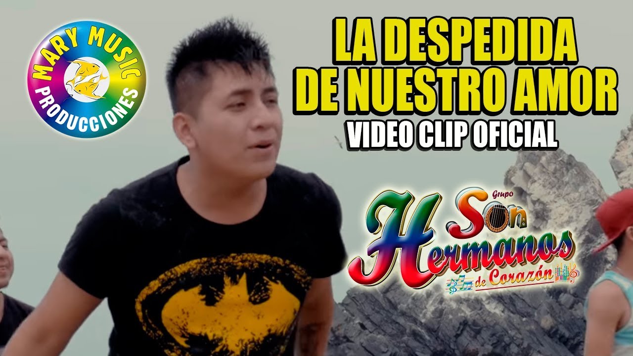 Son hermanos de corazón - La despedida de nuestro amor [Video clip oficial] Mary music producciones.