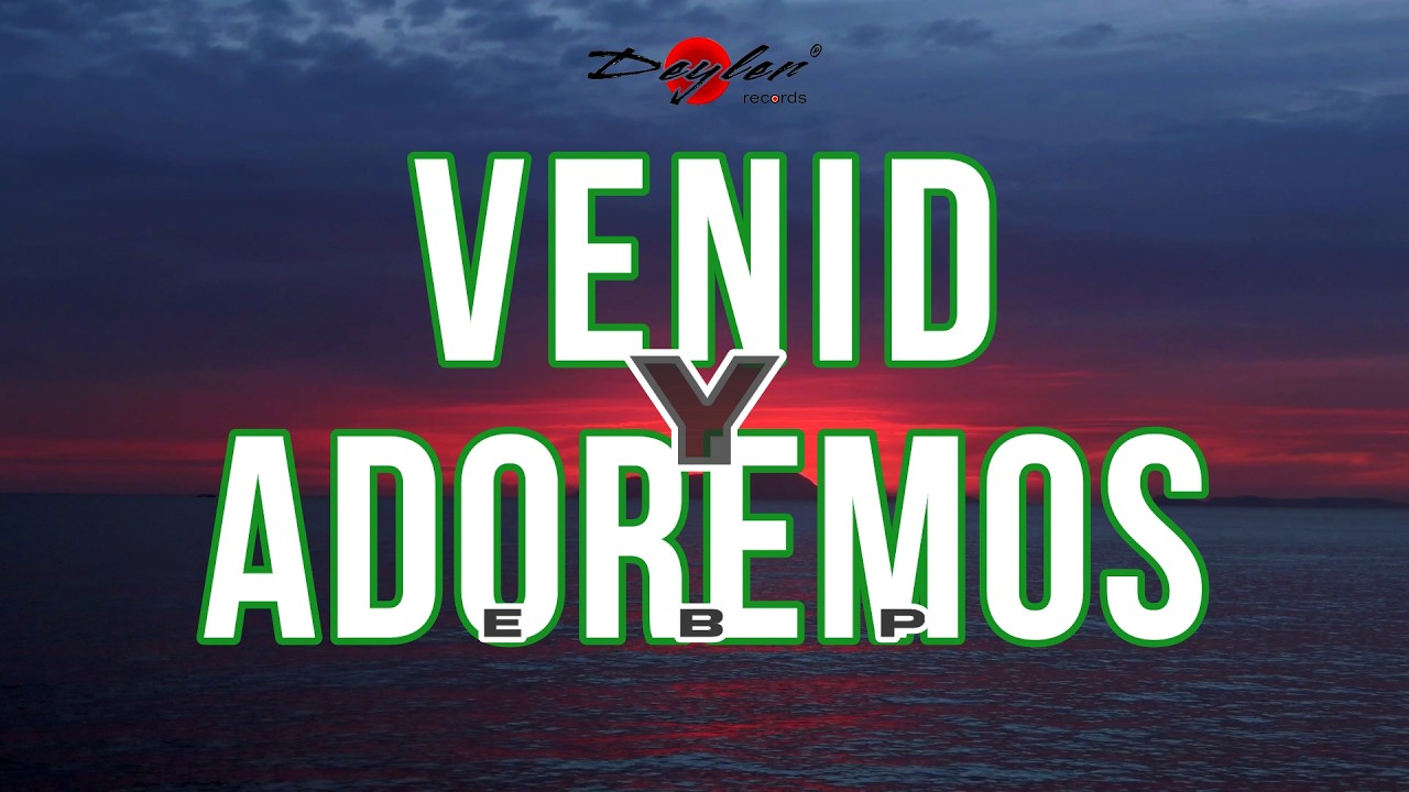Venid y adoremos #Satb | El Buen Pastor | deyler®