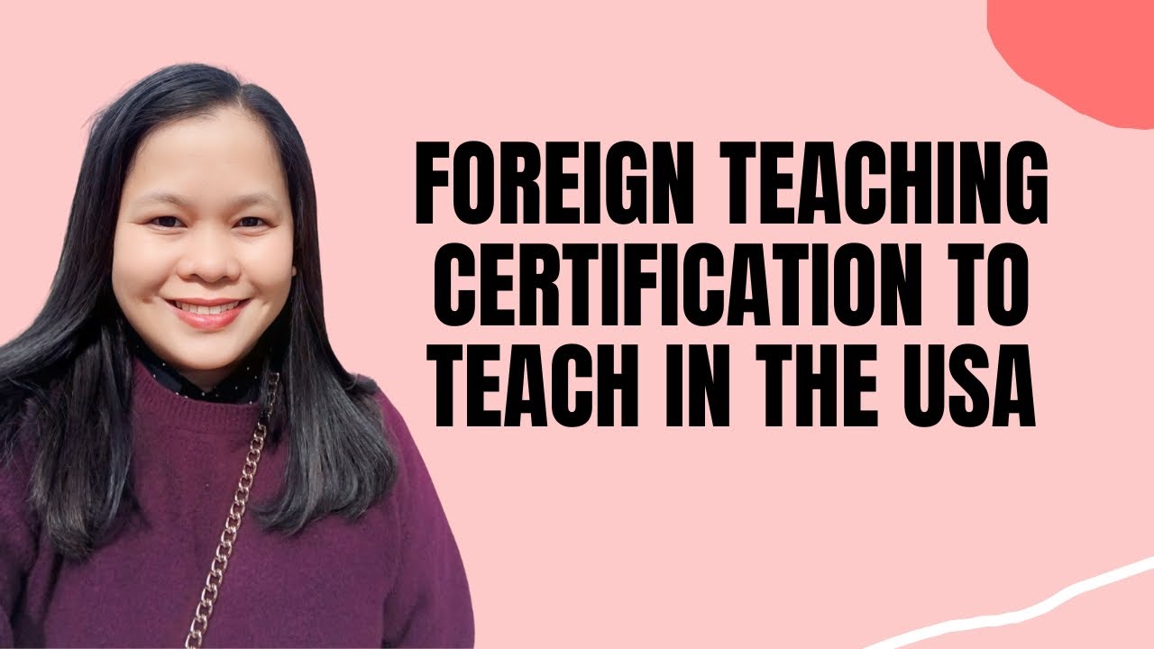USA Teaching Certification for Foreign Teachers