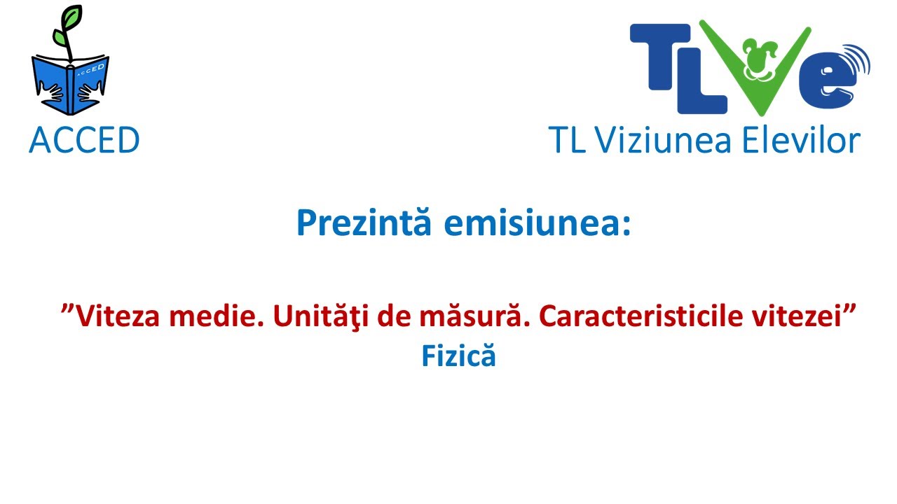 VITEZA MEDIE. UNITĂŢI DE MĂSURĂ. CARACTERISTICILE VITEZEI.