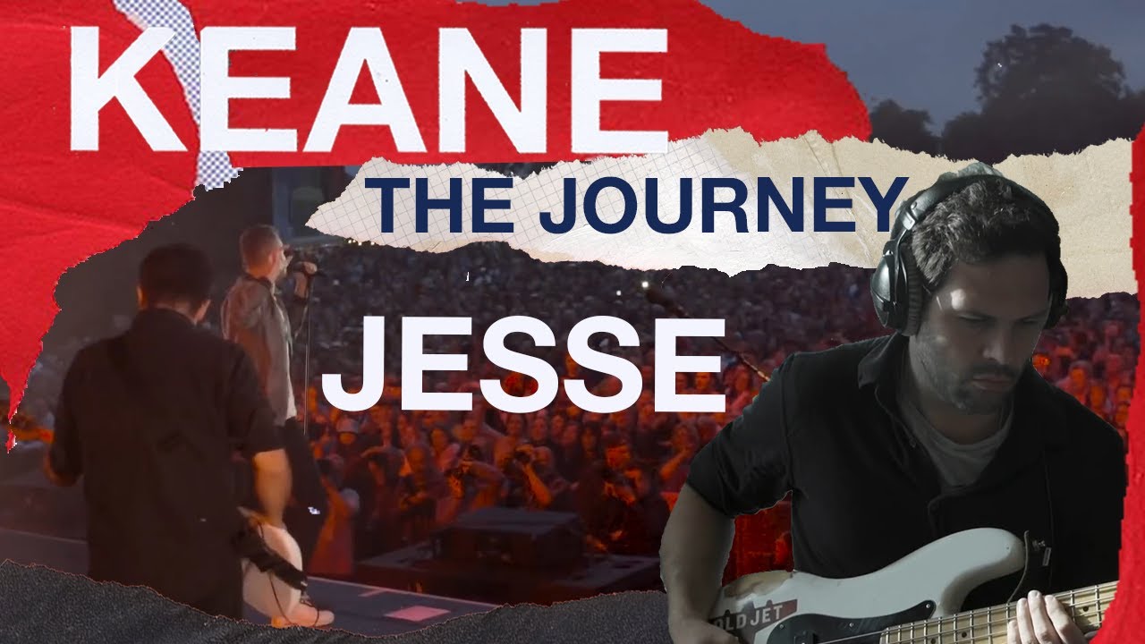 Keane – Cause and Effect: The Journey Episode 3 –Jesse