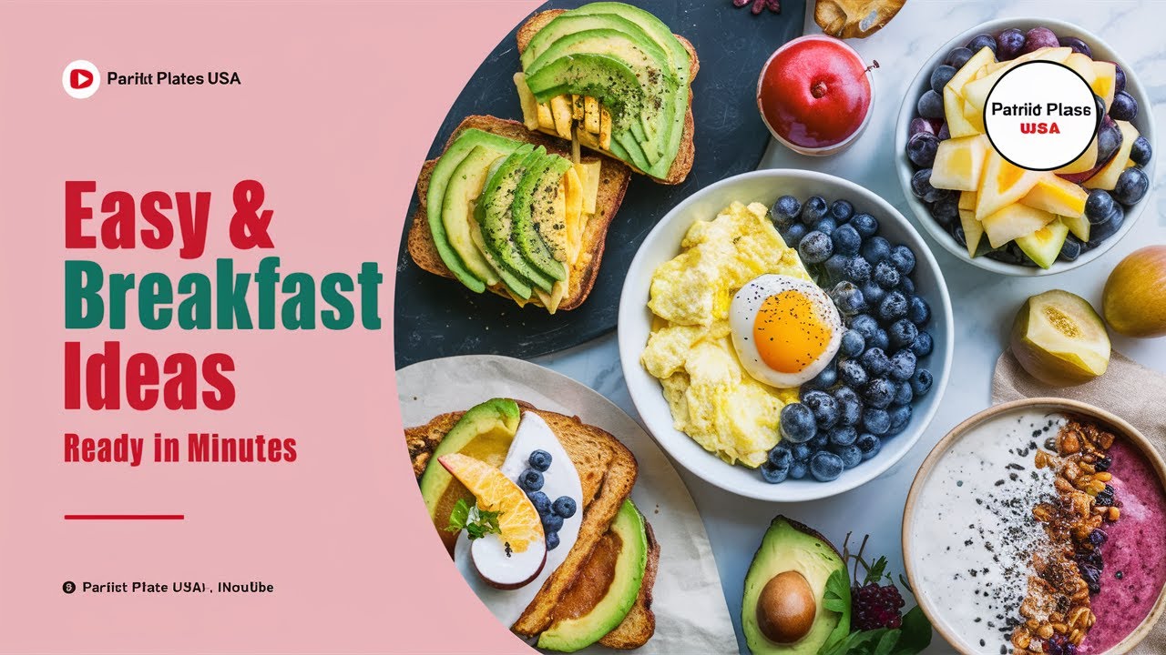 Quick & Easy Breakfast Recipes | Healthy Morning Meals | Patriot Plates USA