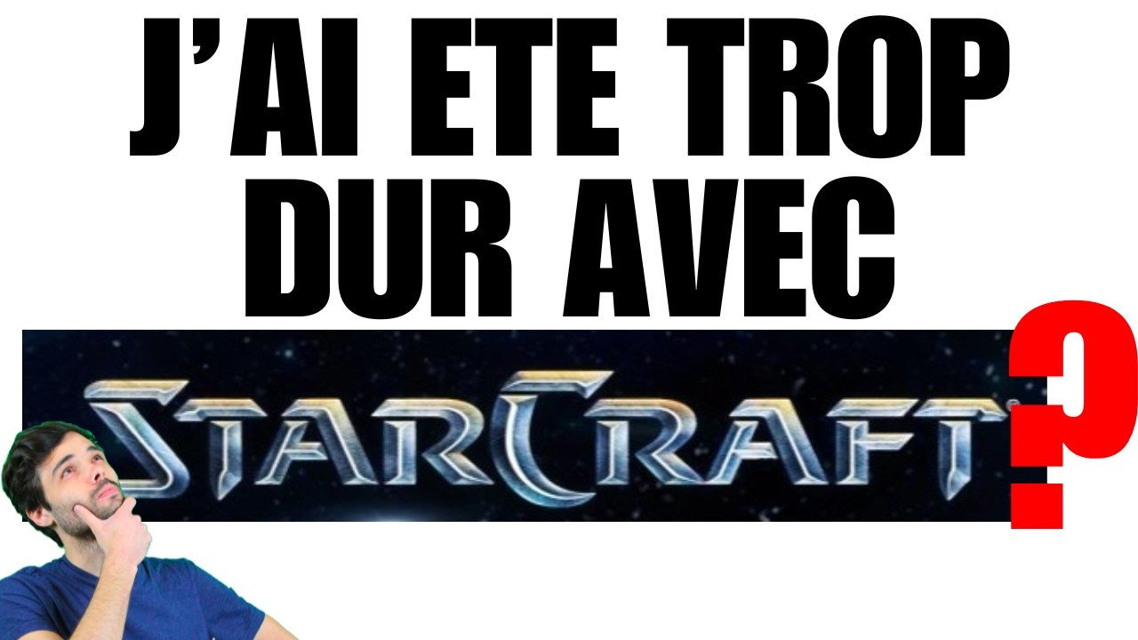 JE ME SUIS MAL EXPRIMÉ SUR STARCRAFT ?!