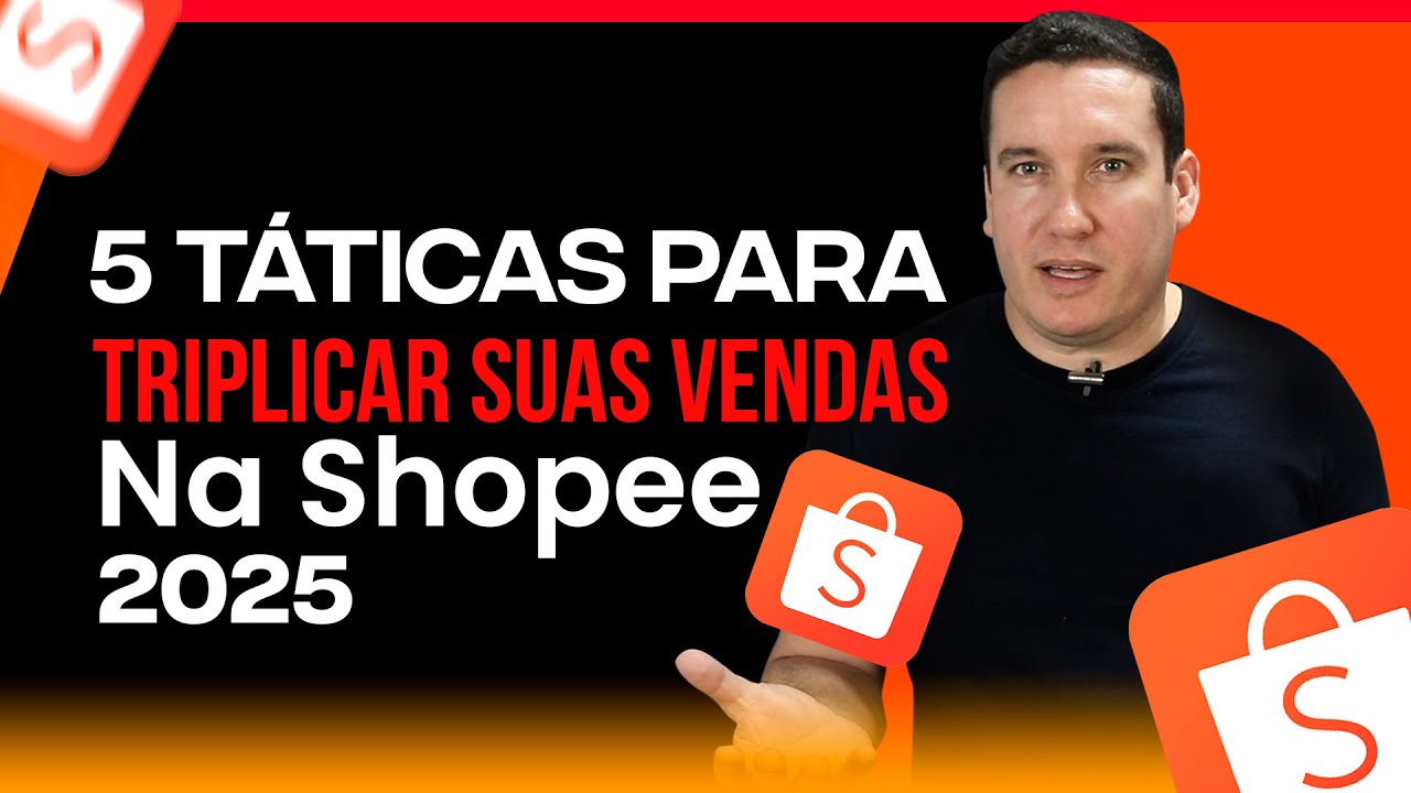 5 T&Aacute;TICAS PARA TRIPLICAR SUAS VENDAS NA SHOPEE!
