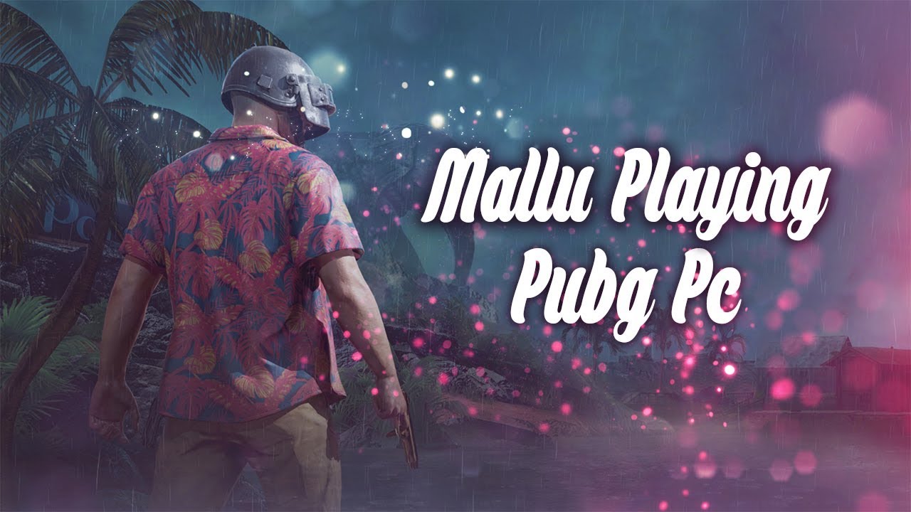 Mallu at Pubg Pc ! Live Stream
