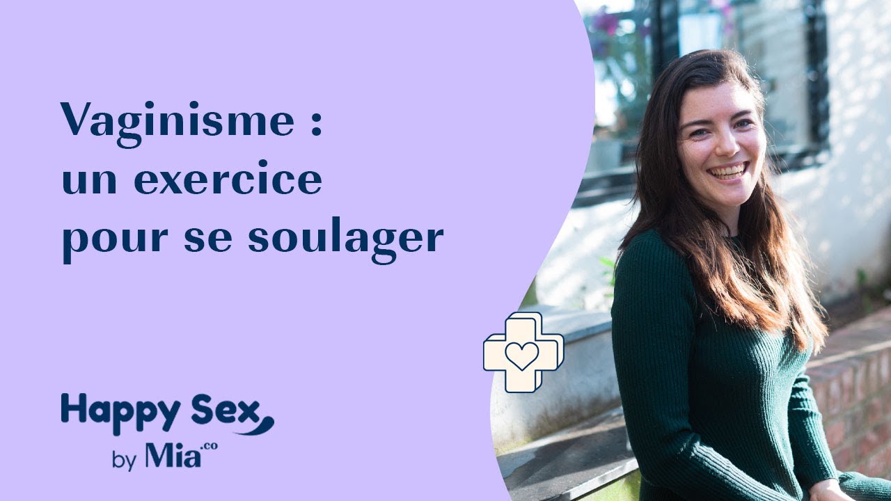 Vaginisme : un exercice pour se soulager
