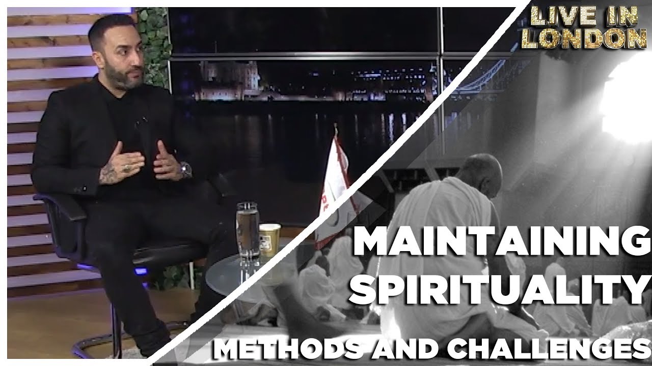 Dr. Sayed Ammar Nakshawani - Maintaining Spirituality - Live In London S3