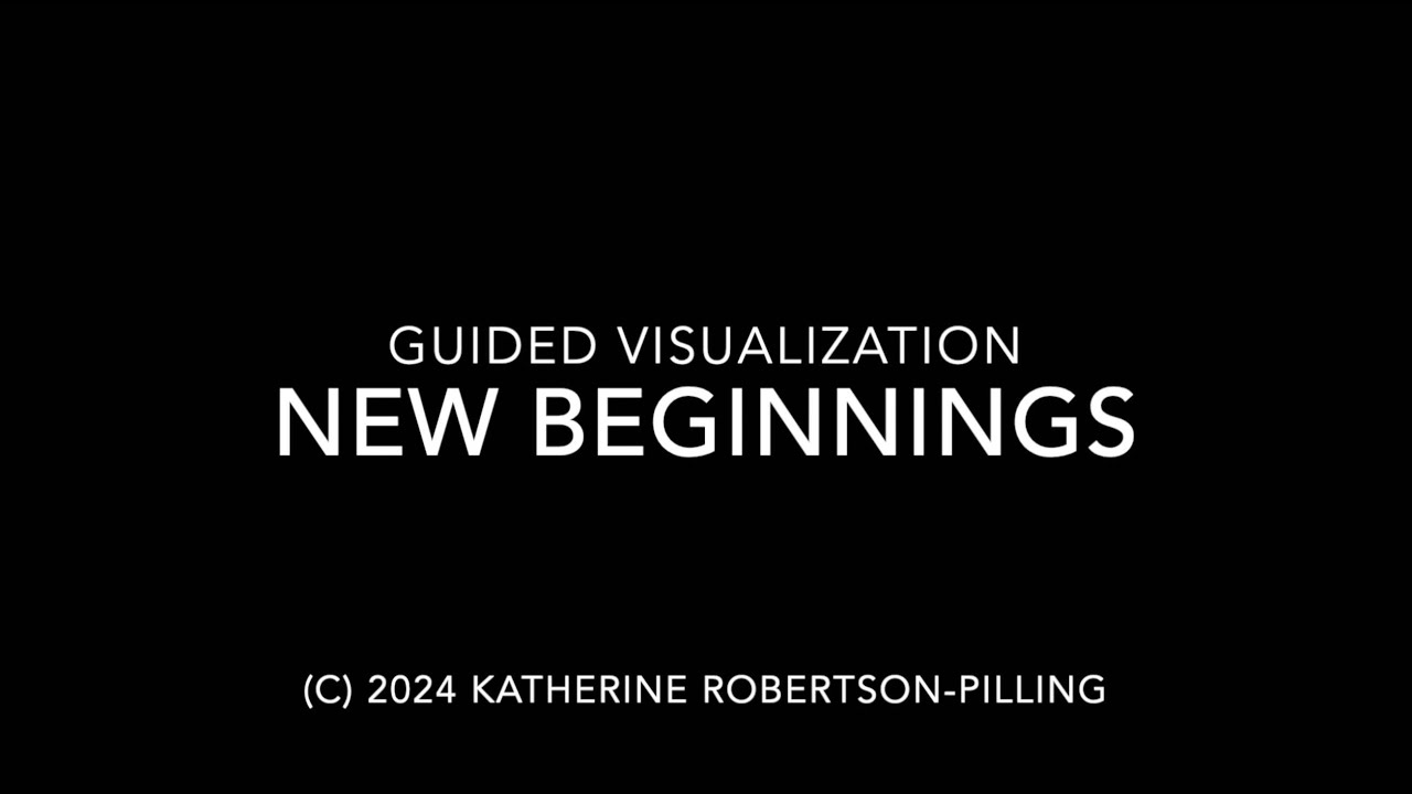 A Guided Meditation on New Beginnings 2024
