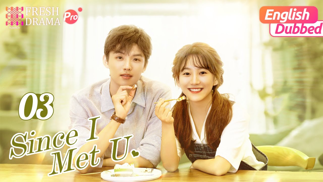 【English Dubbed】Since I Met U EP03 | She moved to his house for the kid | Fresh Drama Pro