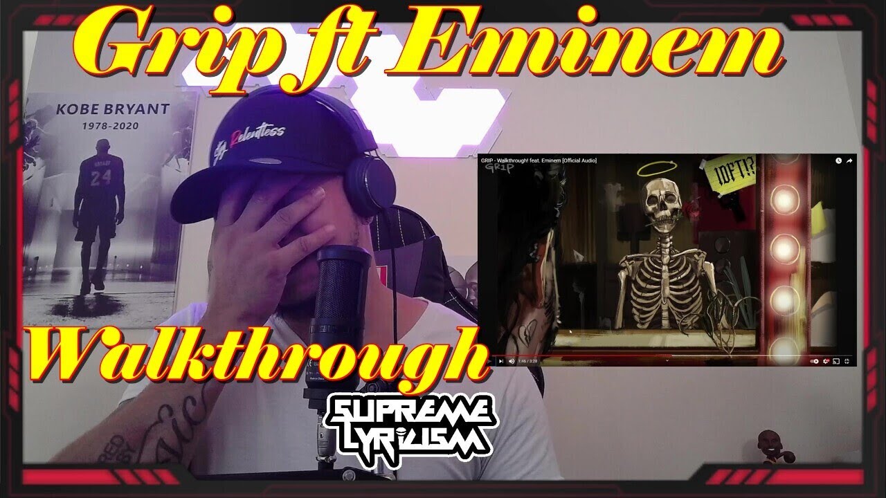 GOAT TAWK!!!!! Grip ft Eminem - Walkthrough REACTION