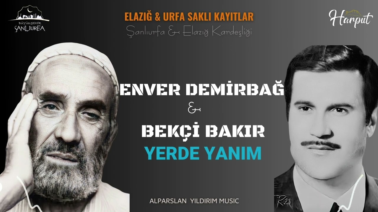 Enver Demirbağ & Bekçi Bakır - Yerde Yanım